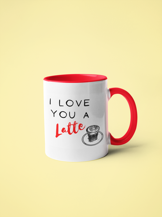 Love you a Latte // Coffee Mug