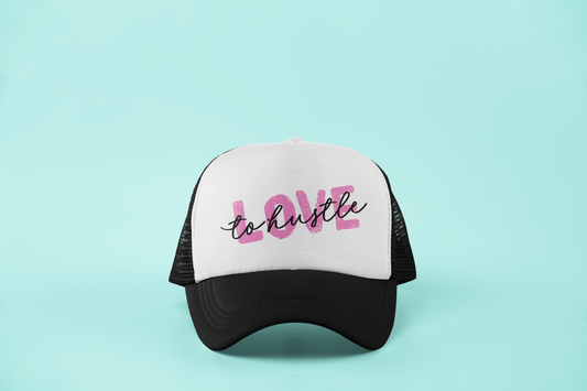 Love to Hustle // Trucker Hat