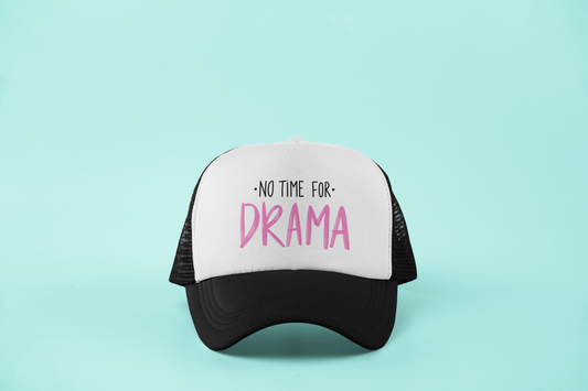 No Time for Drama // Trucker Hat