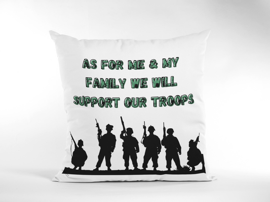 As For Me & My Family We Will Support Our Troops